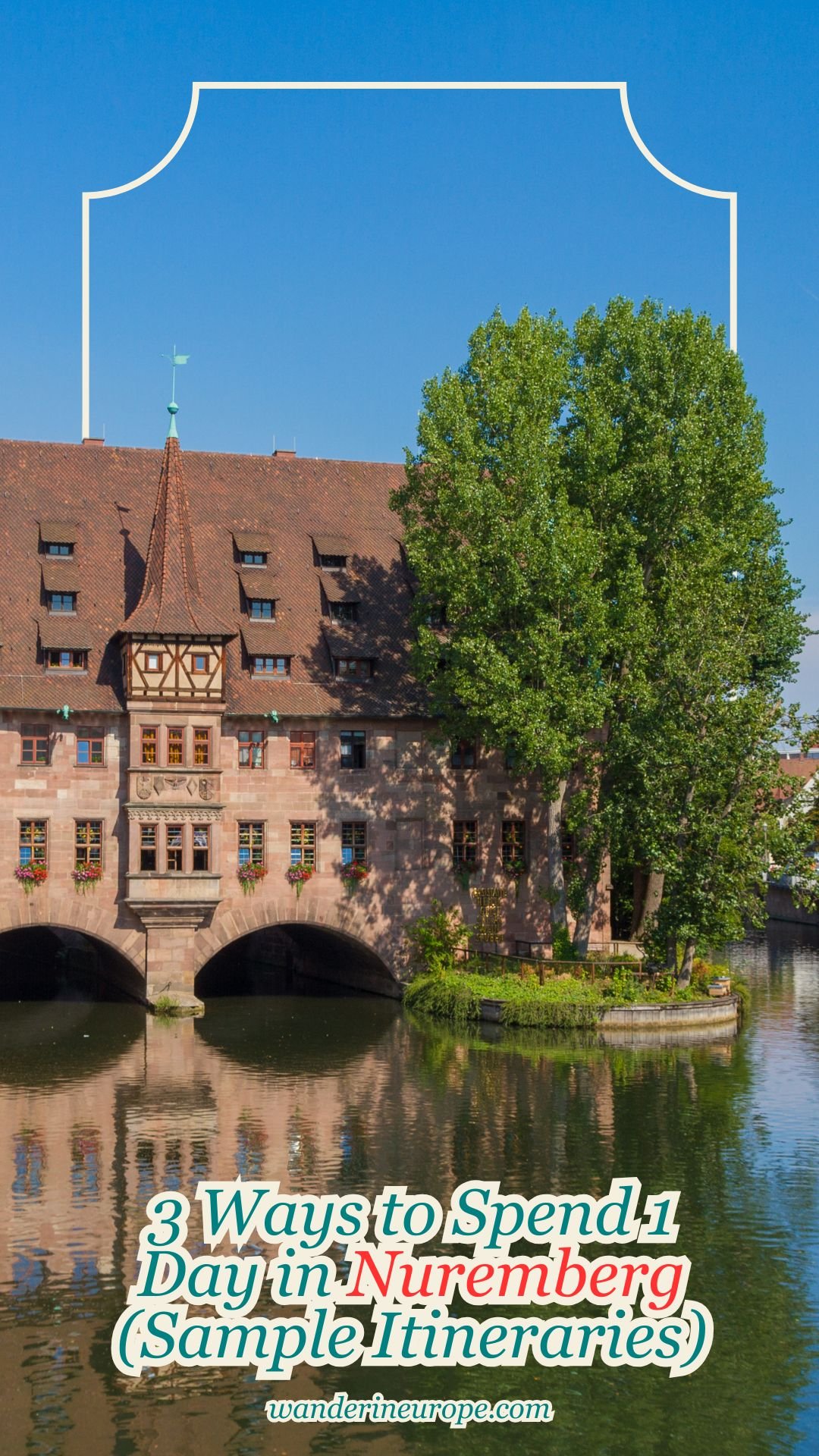 3 Ways to Spend 1 Day in Nuremberg (Sample Itineraries) 7 3 Ways to Spend 1 Day in Nuremberg (Sample Itineraries), Pinterest Pin