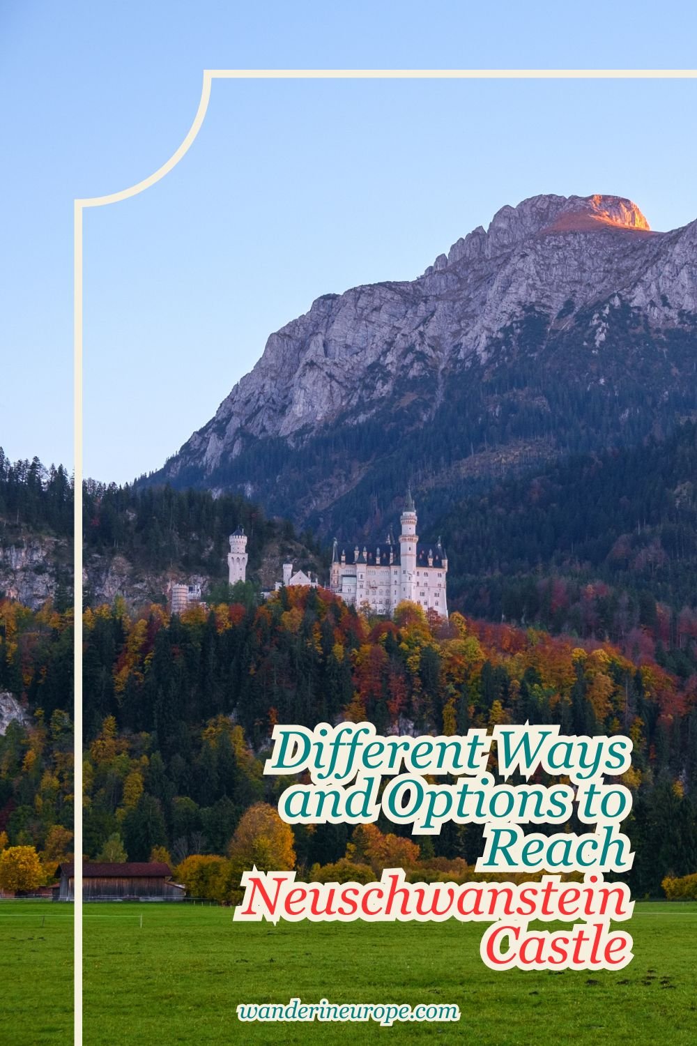 Different Ways and Options to Reach Neuschwanstein Castle 4 Different Ways and Options to Reach Neuschwanstein Castle, Pinterest Pin