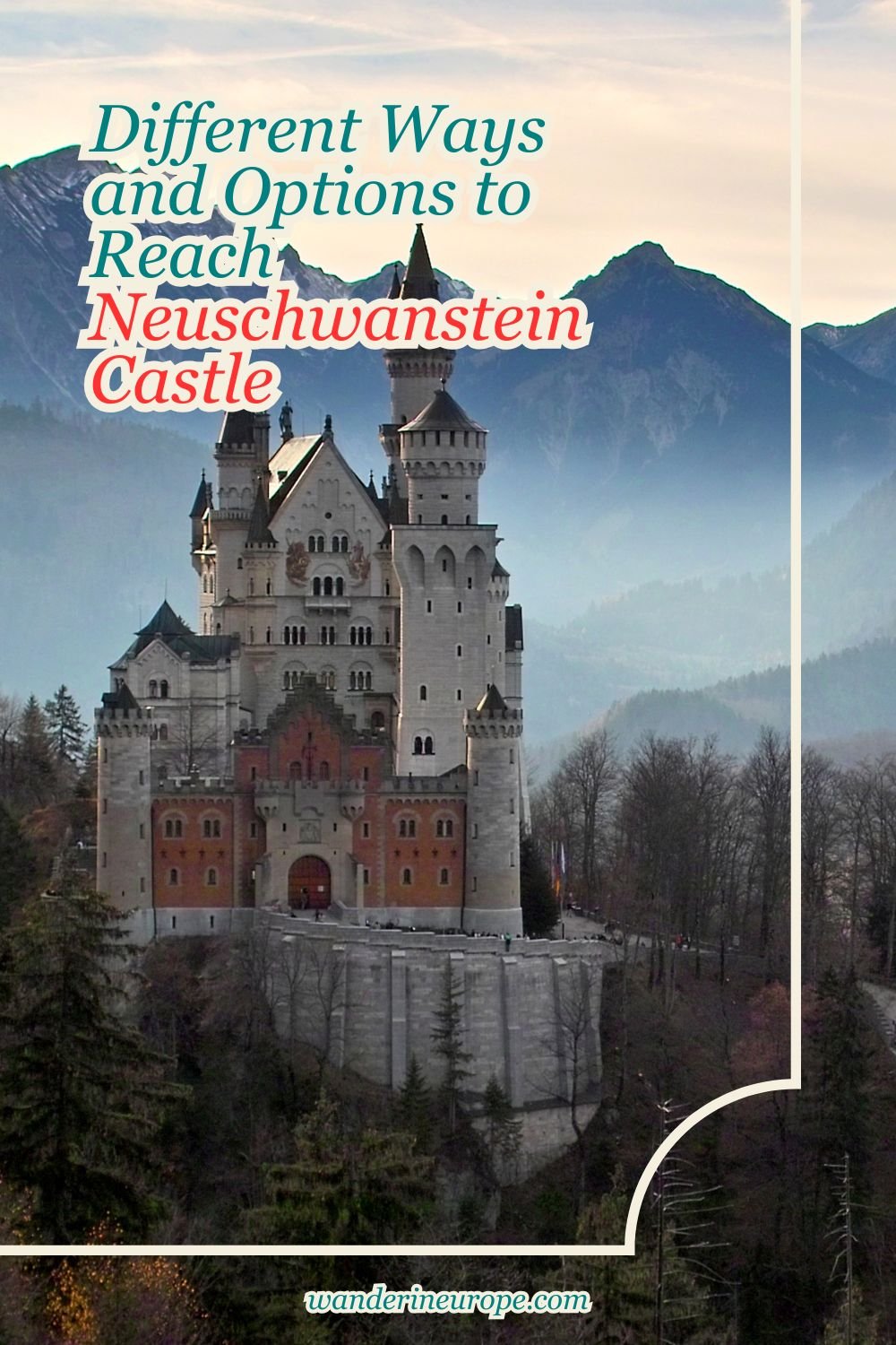 Different Ways and Options to Reach Neuschwanstein Castle 7 Different Ways and Options to Reach Neuschwanstein Castle, Pinterest Pin