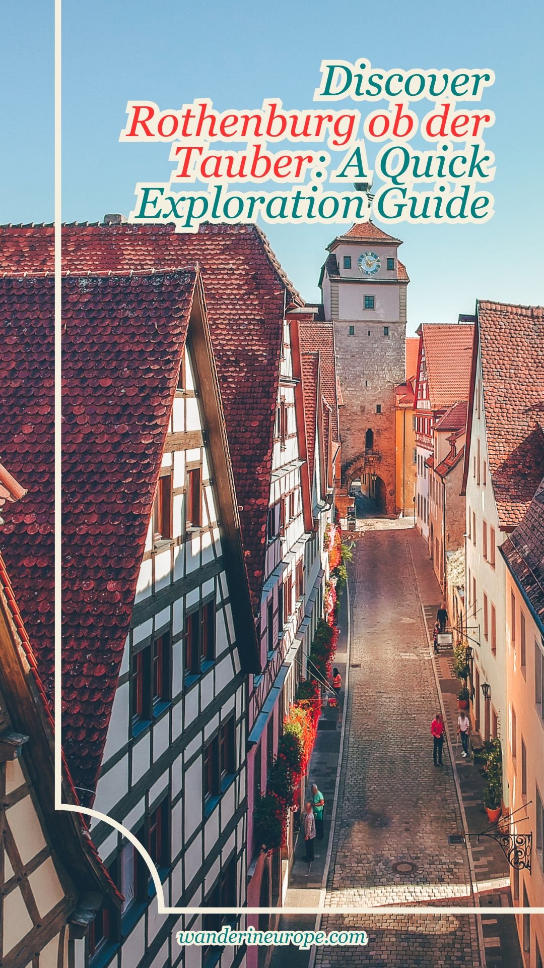 Discover Rothenburg ob der Tauber: A Quick Exploration Guide 18 Discover Rothenburg ob der Tauber_ A Quick Exploration Guide, Pinterest Pin