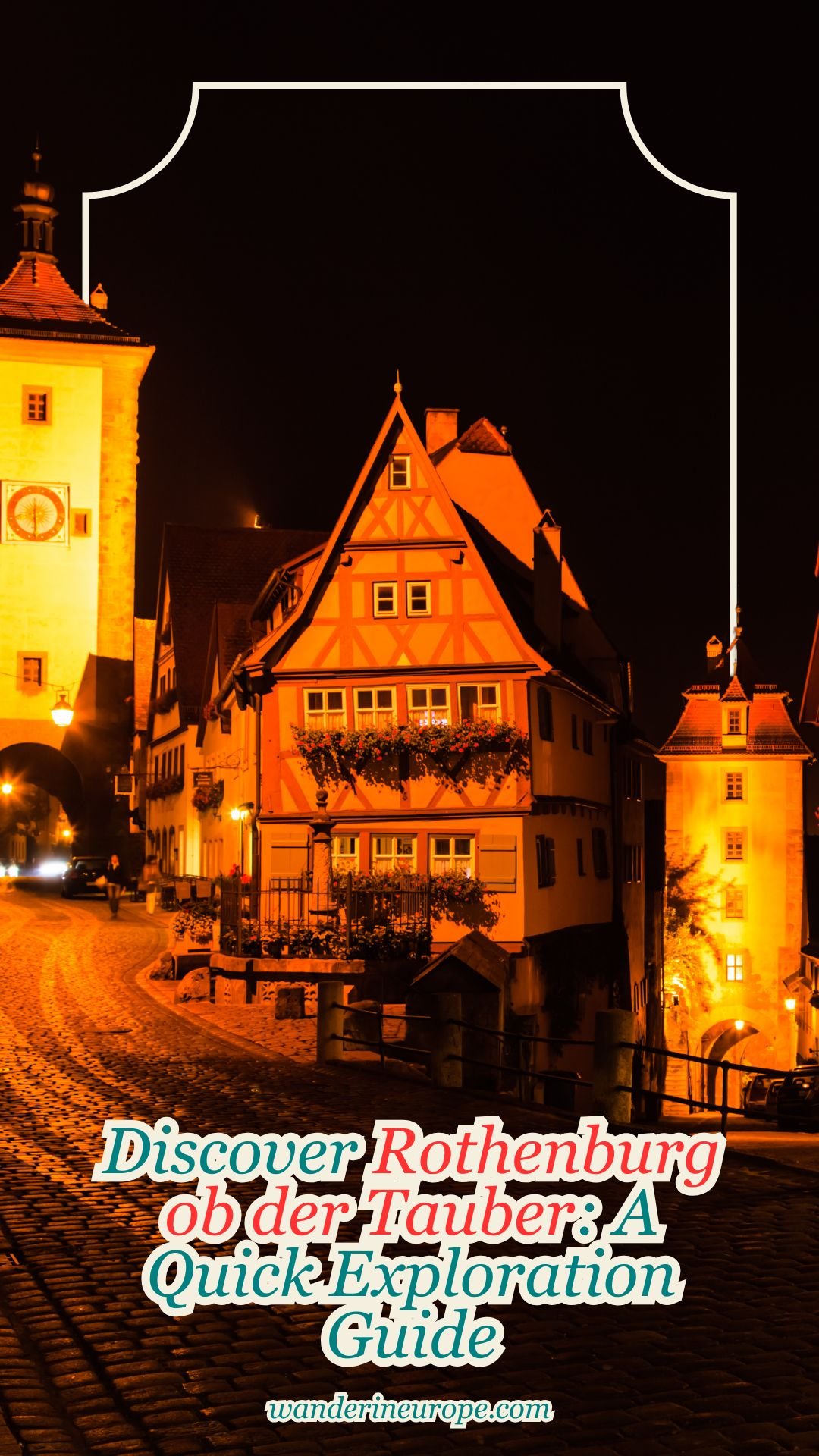 Discover Rothenburg ob der Tauber: A Quick Exploration Guide 21 Discover Rothenburg ob der Tauber_ A Quick Exploration Guide, Pinterest Pin