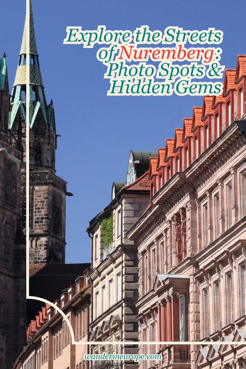 Explore the Streets of Nuremberg: Photo Spots & Hidden Gems 20 Explore the Streets of Nuremberg_ Photo Spots & Hidden Gems, Pinterest Pin