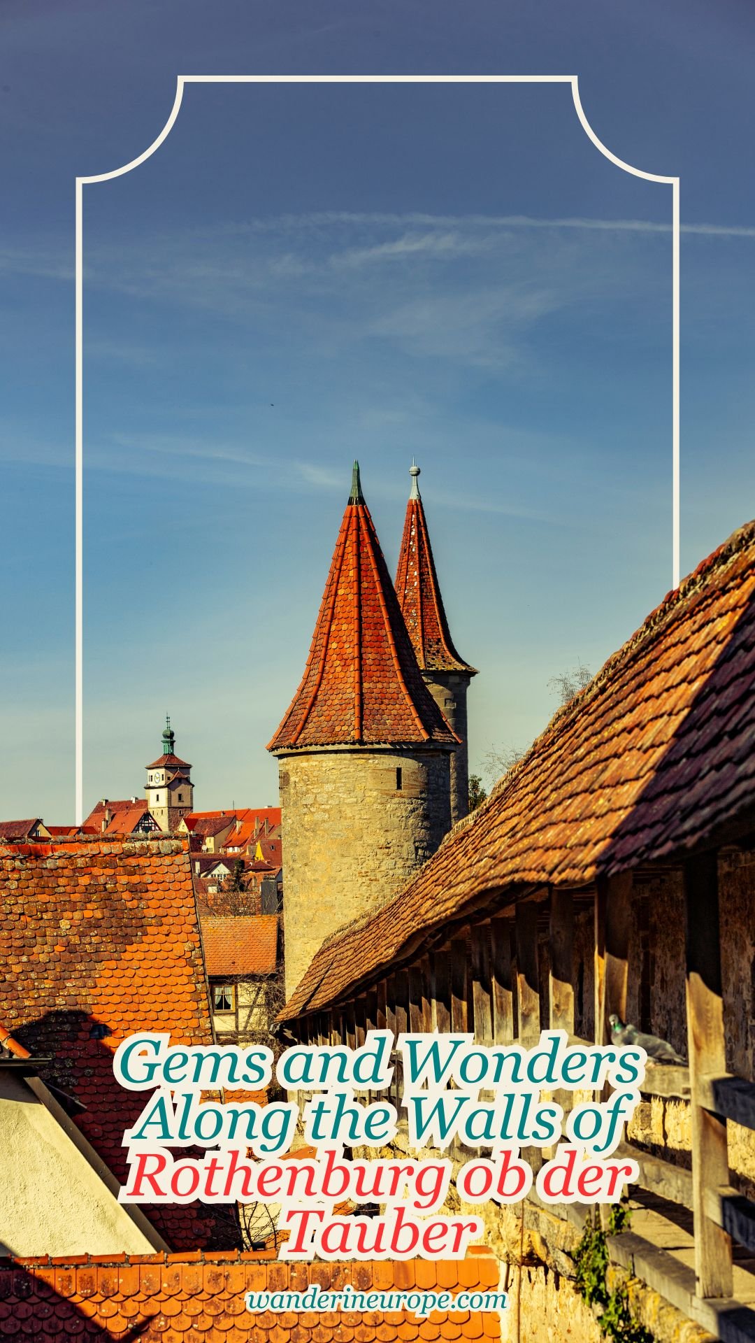 Gems and Wonders Along the Walls of Rothenburg ob der Tauber, Pinterest Pin