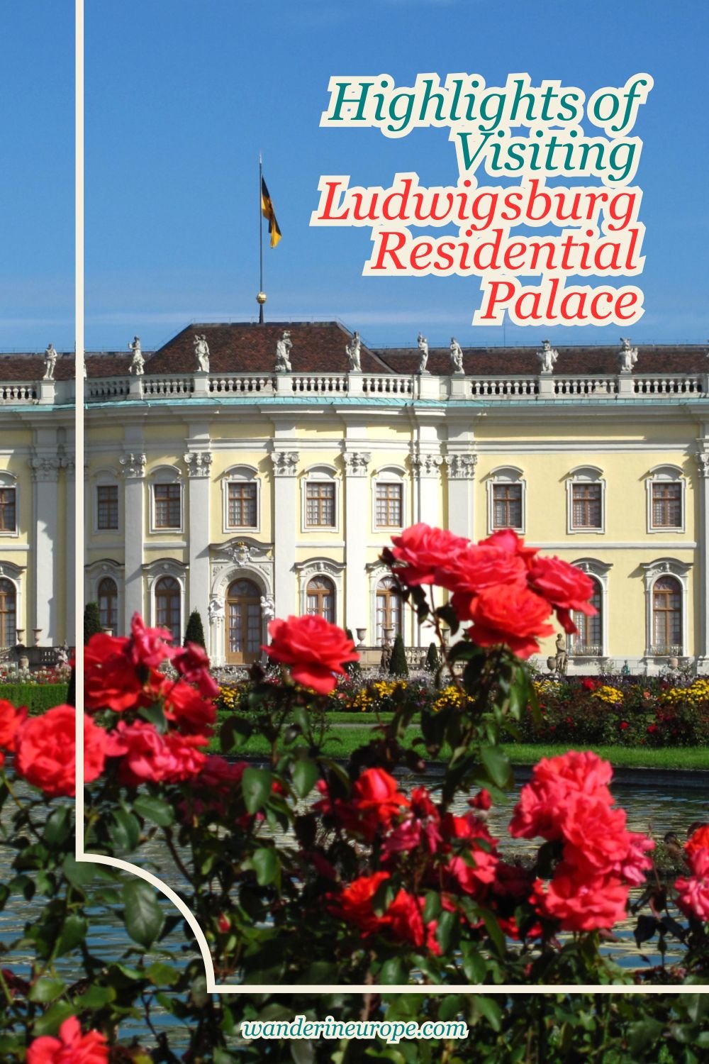 Highlights of Visiting Ludwigsburg Residential Palace 10 Highlights of Visiting Ludwigsburg Residential Palace, Pinterest Pin