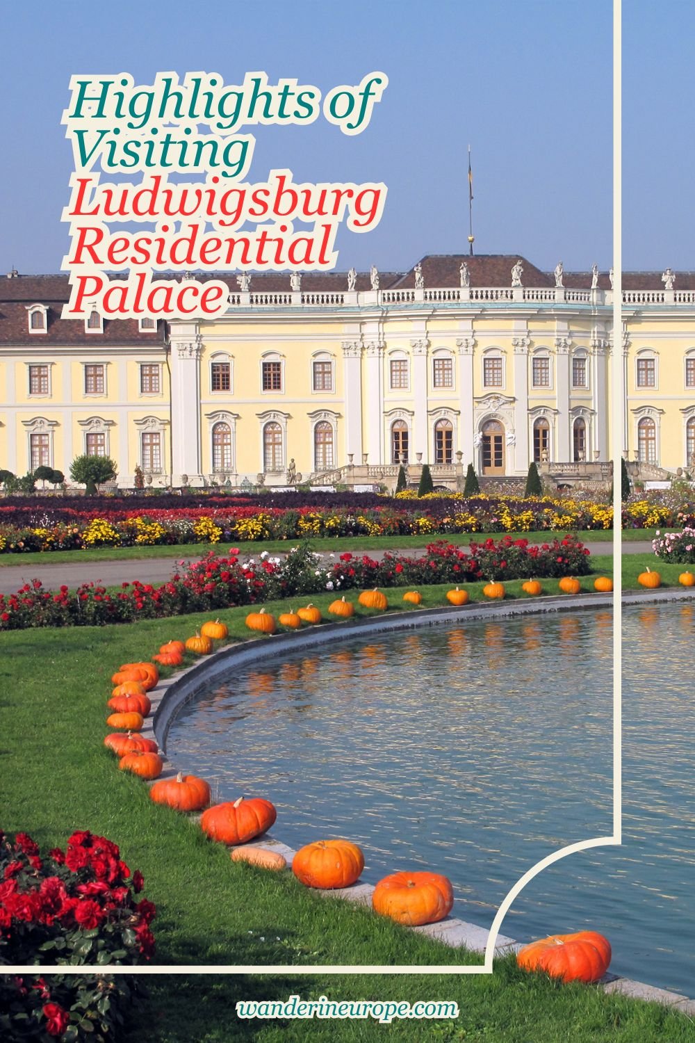 Highlights of Visiting Ludwigsburg Residential Palace 11 Highlights of Visiting Ludwigsburg Residential Palace, Pinterest Pin