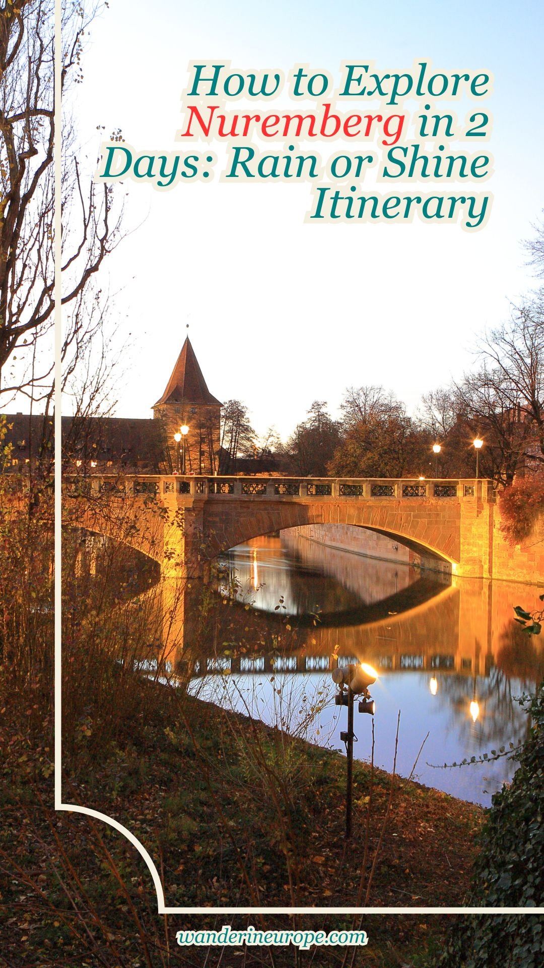 How to Explore Nuremberg in 2 Days: Rain or Shine Itinerary 6 How to Explore Nuremberg in 2 Days_ Rain or Shine Itinerary, Pinterest Pin
