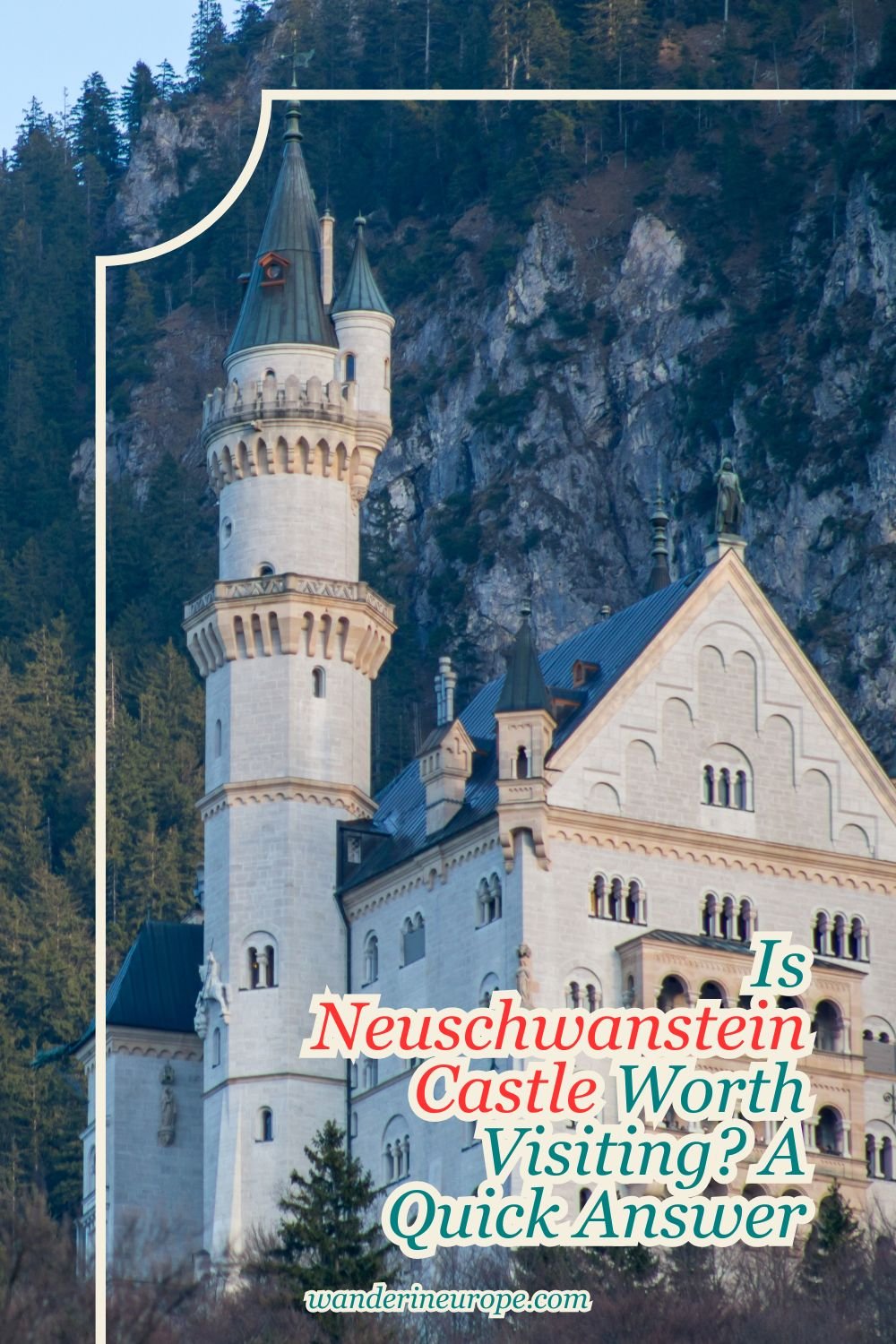 Is Neuschwanstein Castle Worth Visiting? A Quick Answer 19 Is Neuschwanstein Castle Worth Visiting_ A Quick Answer, Pinterest Pin