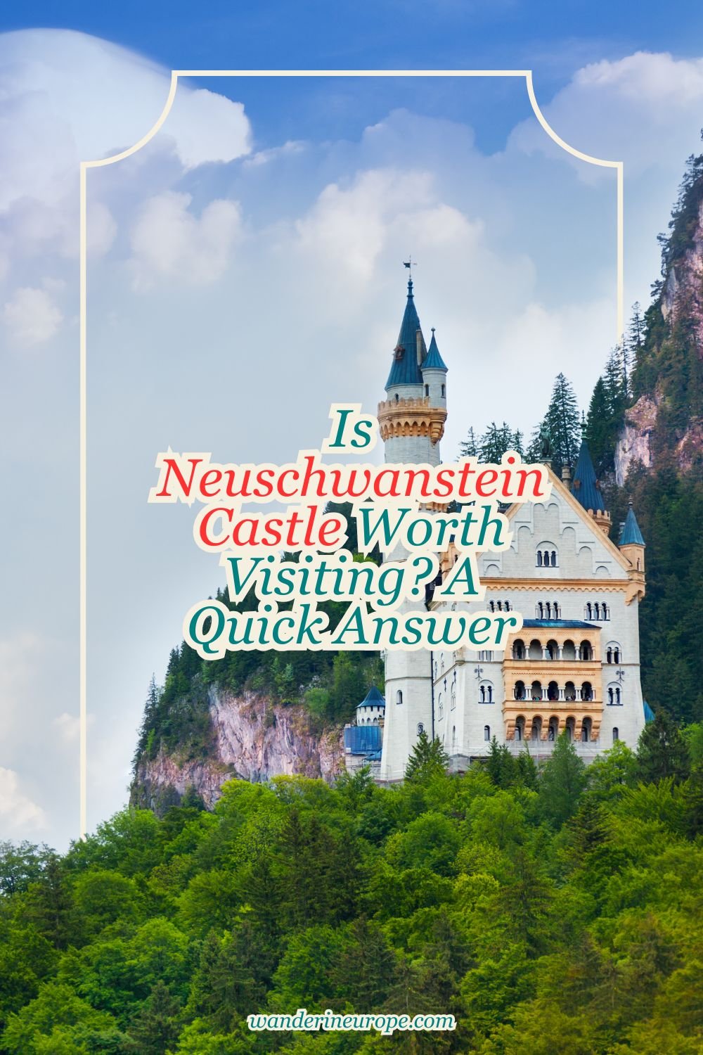 Is Neuschwanstein Castle Worth Visiting? A Quick Answer 18 Is Neuschwanstein Castle Worth Visiting_ A Quick Answer, Pinterest Pin