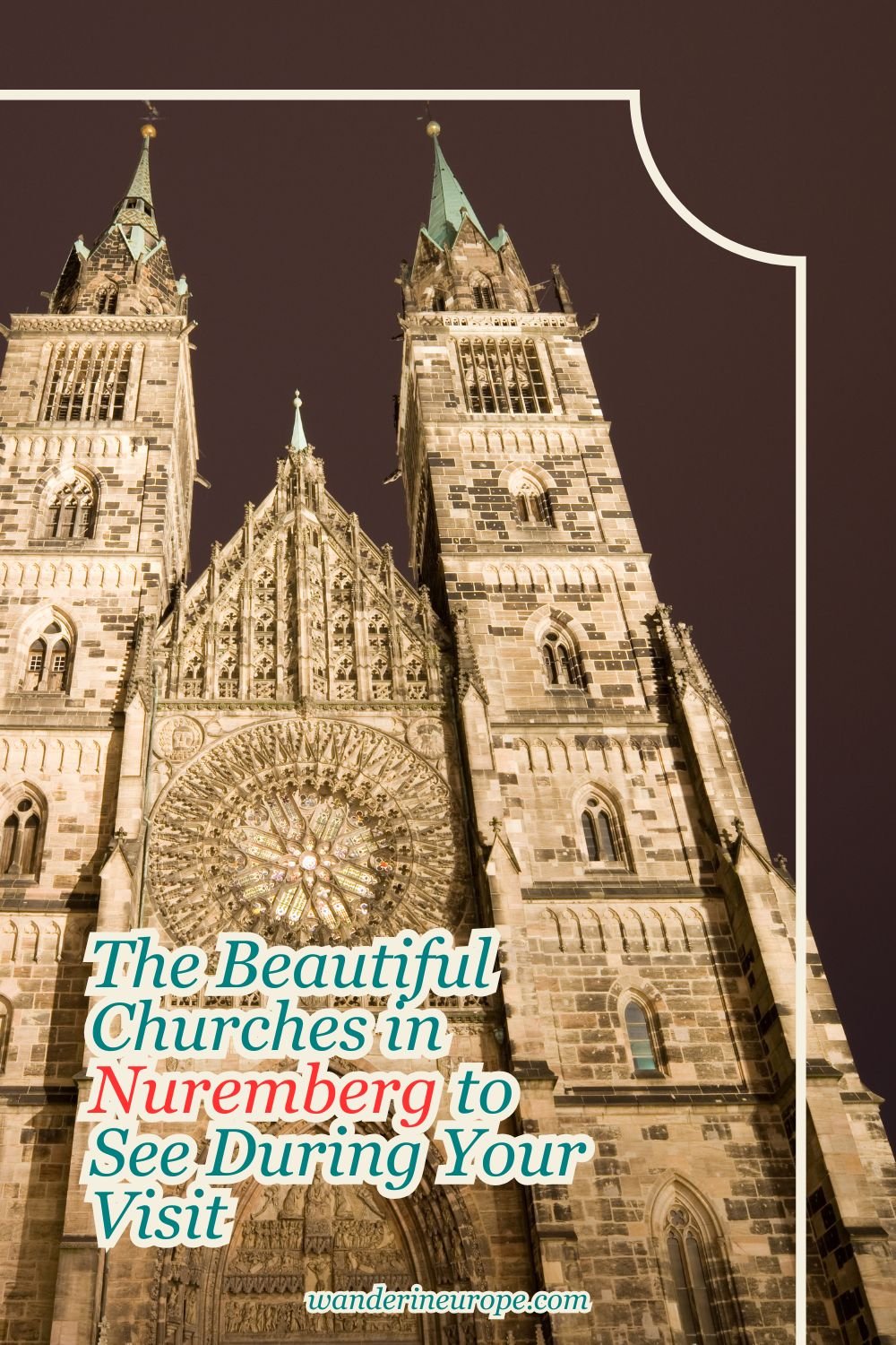 The Beautiful Churches in Nuremberg to See During Your Visit 10 The Beautiful Churches in Nuremberg to See During Your Visit, Pinterest Pin