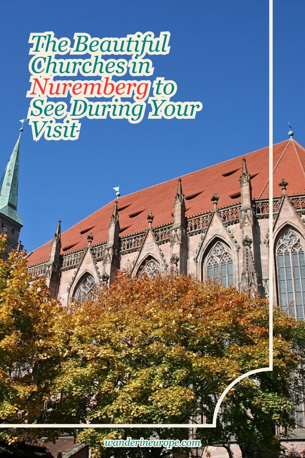The Beautiful Churches in Nuremberg to See During Your Visit 12 The Beautiful Churches in Nuremberg to See During Your Visit, Pinterest Pin