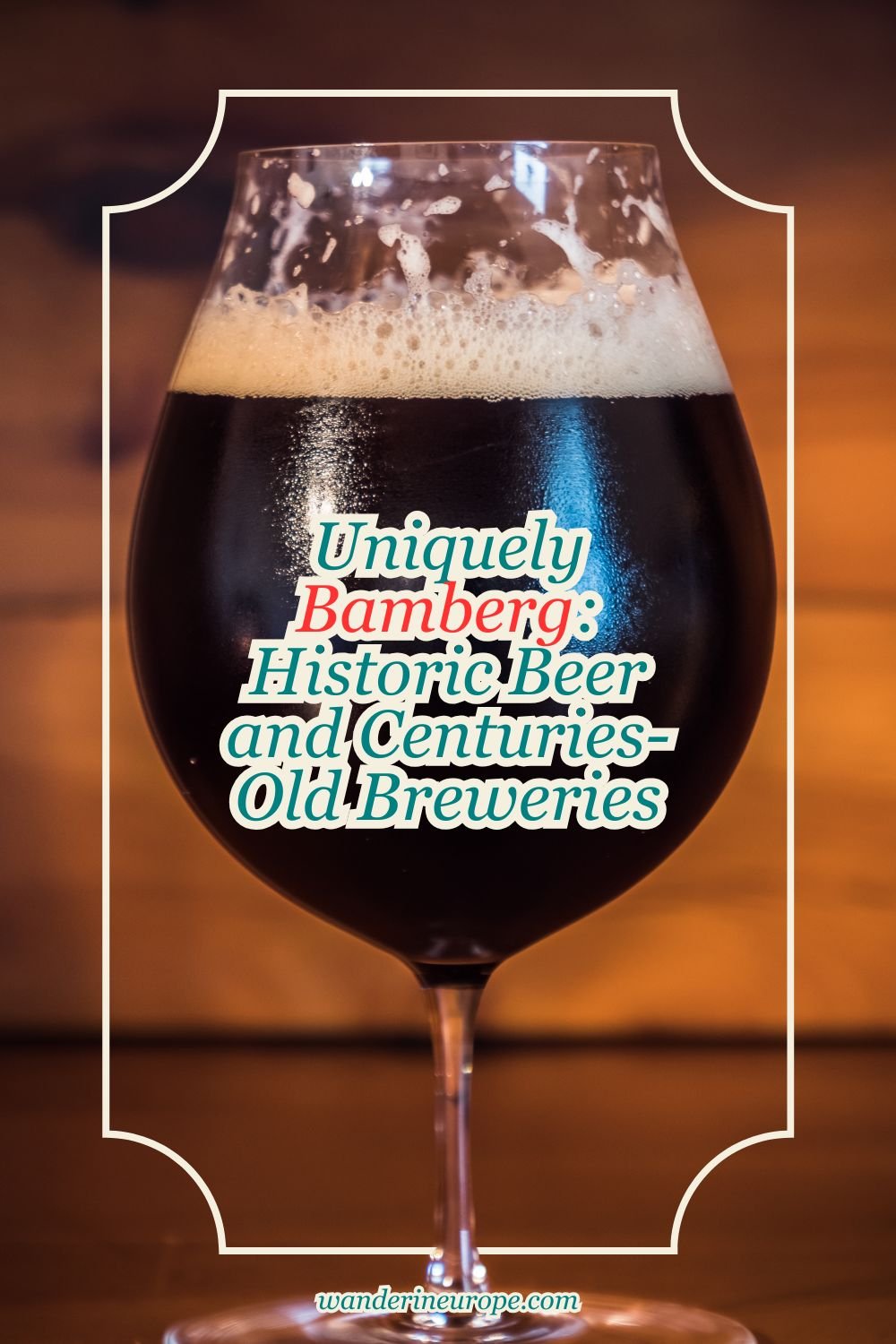 Uniquely Bamberg: Historic Beer and Centuries-Old Breweries 12 Uniquely Bamberg_ Historic Beer and Centuries-Old Breweries, Pinterest Pin