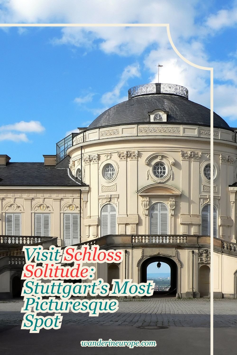 Visit Schloss Solitude: Stuttgart’s Most Picturesque Spot 18 Visit Schloss Solitude_ Stuttgart’s Most Picturesque Spot, Pinterest Pin