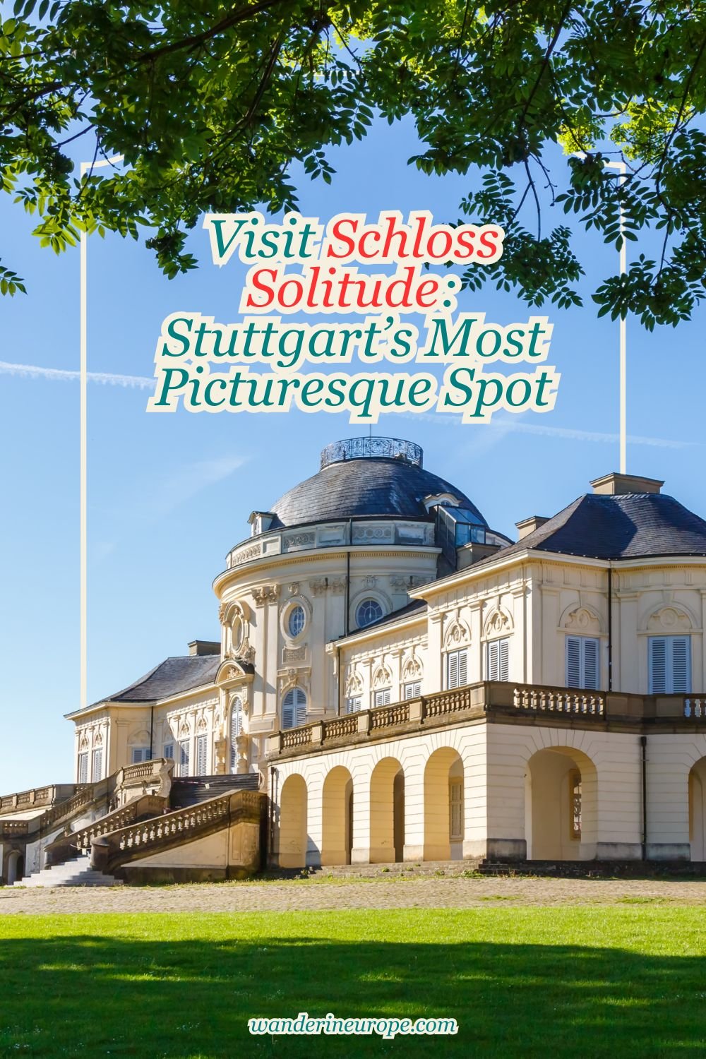 Visit Schloss Solitude: Stuttgart’s Most Picturesque Spot 23 Visit Schloss Solitude_ Stuttgart’s Most Picturesque Spot, Pinterest Pin