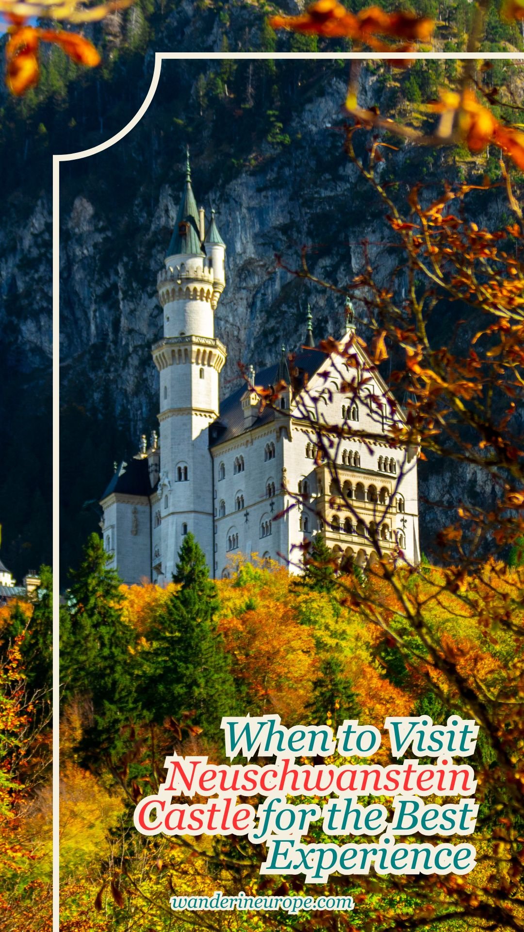 When to Visit Neuschwanstein Castle for the Best Experience 9 When to Visit Neuschwanstein Castle for the Best Experience, Pinterest Pin
