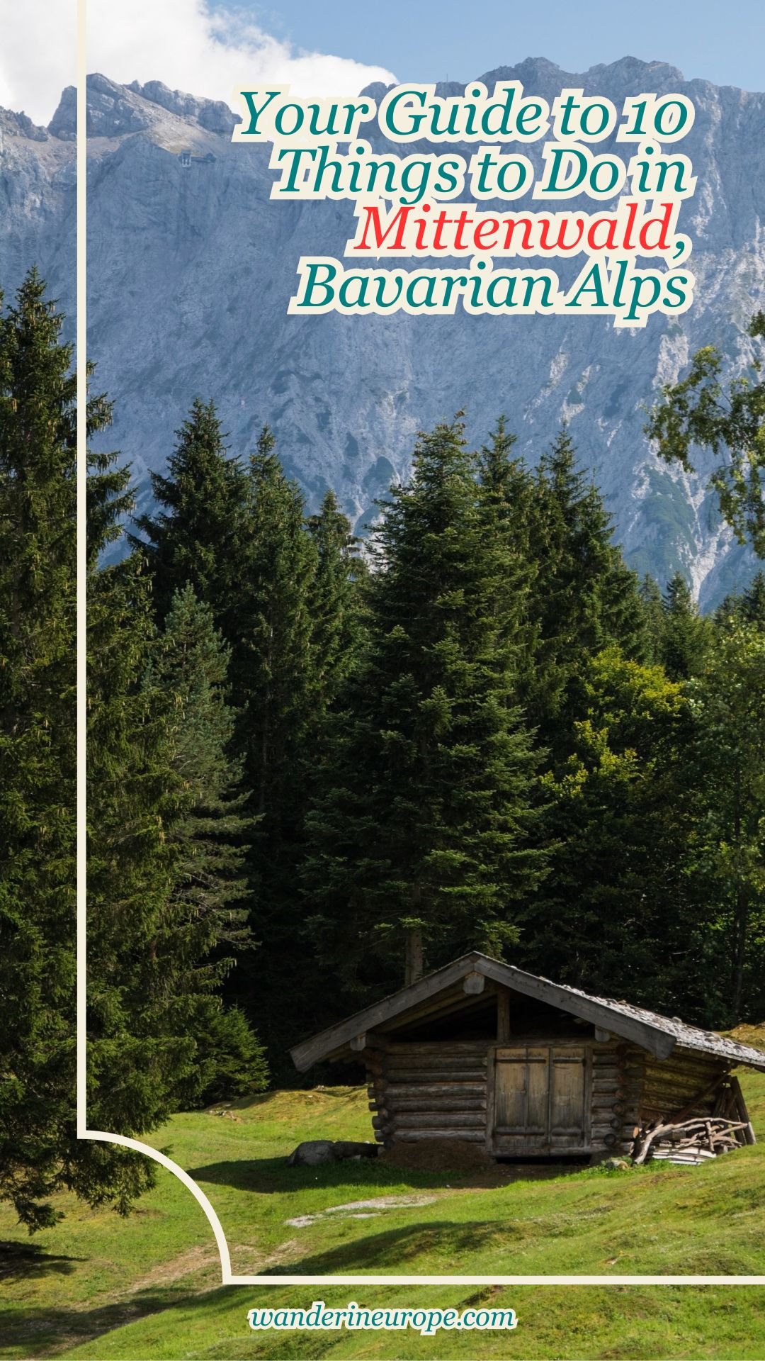 Your Guide to 10 Things to Do in Mittenwald, Bavarian Alps 52 Your Guide to 10 Things to Do in Mittenwald, Bavarian Alps, Pinterest Pin