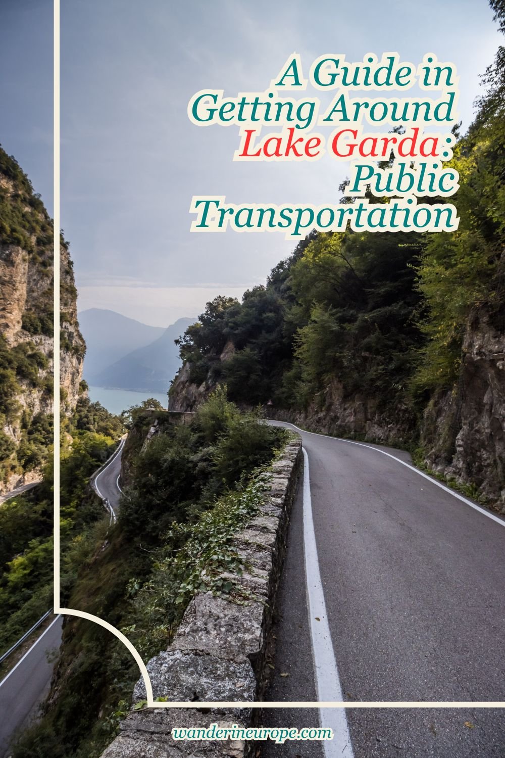 A Guide in Getting Around Lake Garda: Public Transportation 17 A Guide in Getting Around Lake Garda_ Public Transportation, Pinterest Pin