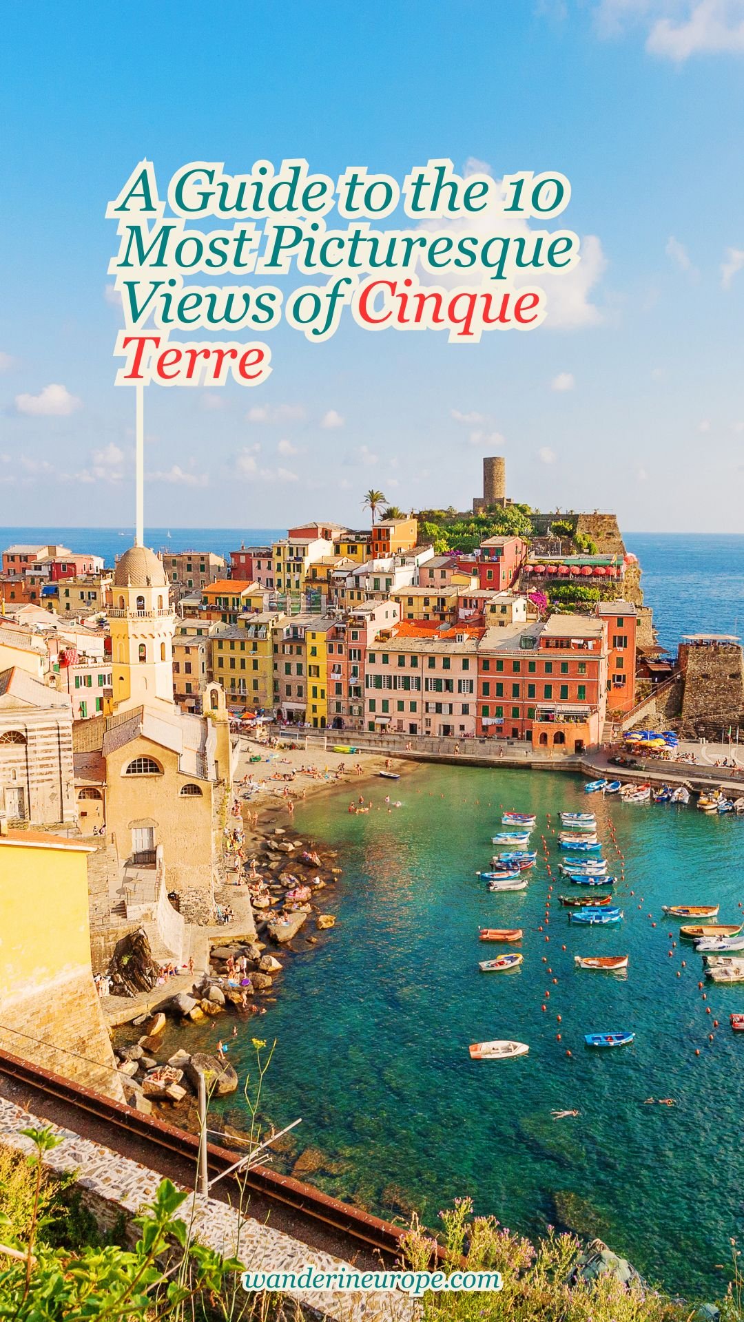 A Guide to the 10 Most Picturesque Views of Cinque Terre 14 A Guide to the 10 Most Picturesque Views of Cinque Terre, Pinterest Pin