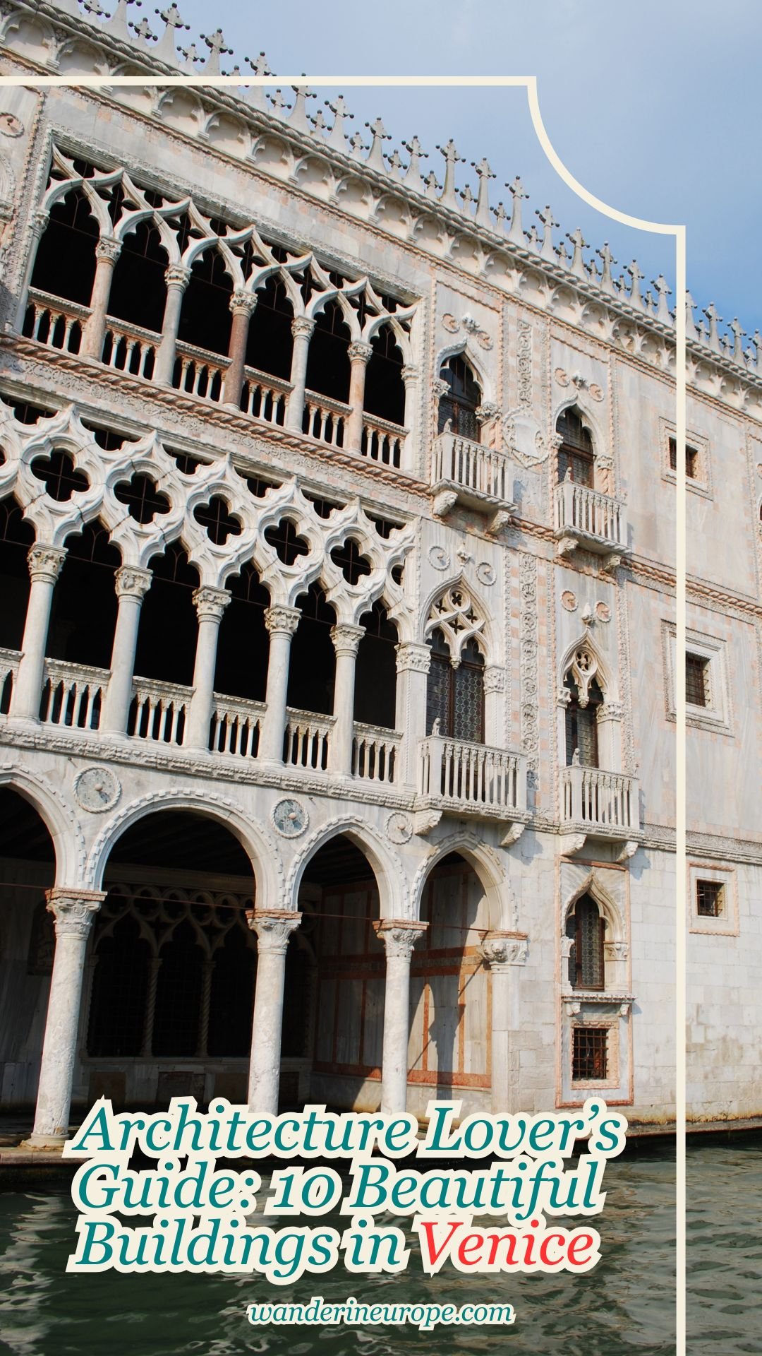 Architecture Lover's Guide: 10 Beautiful Buildings in Venice 71 Architecture Lover’s Guide_ 10 Beautiful Buildings in Venice, Pinterest Pin