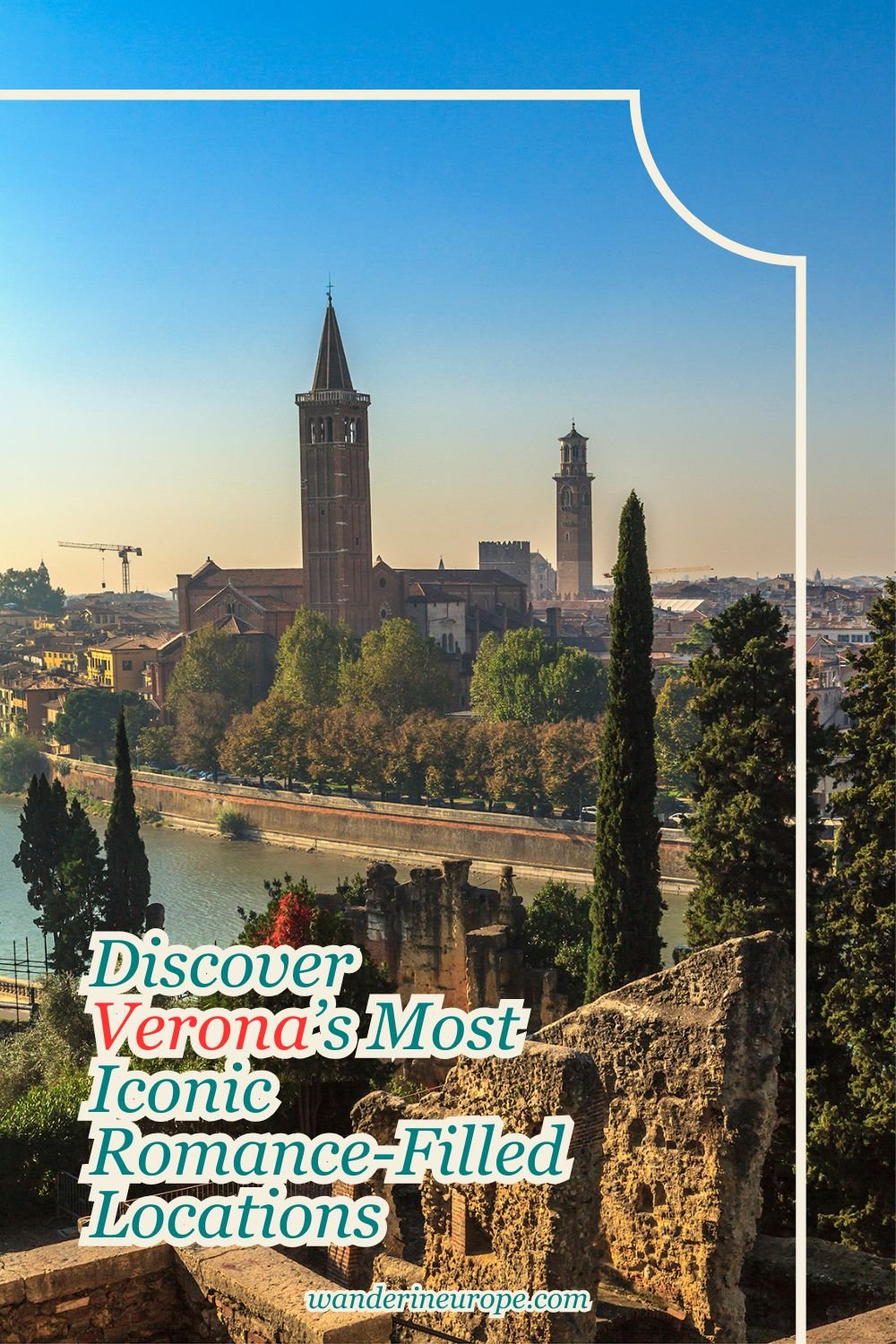 Discover Verona’s Most Iconic Romance-Filled Locations, Pinterest Pin