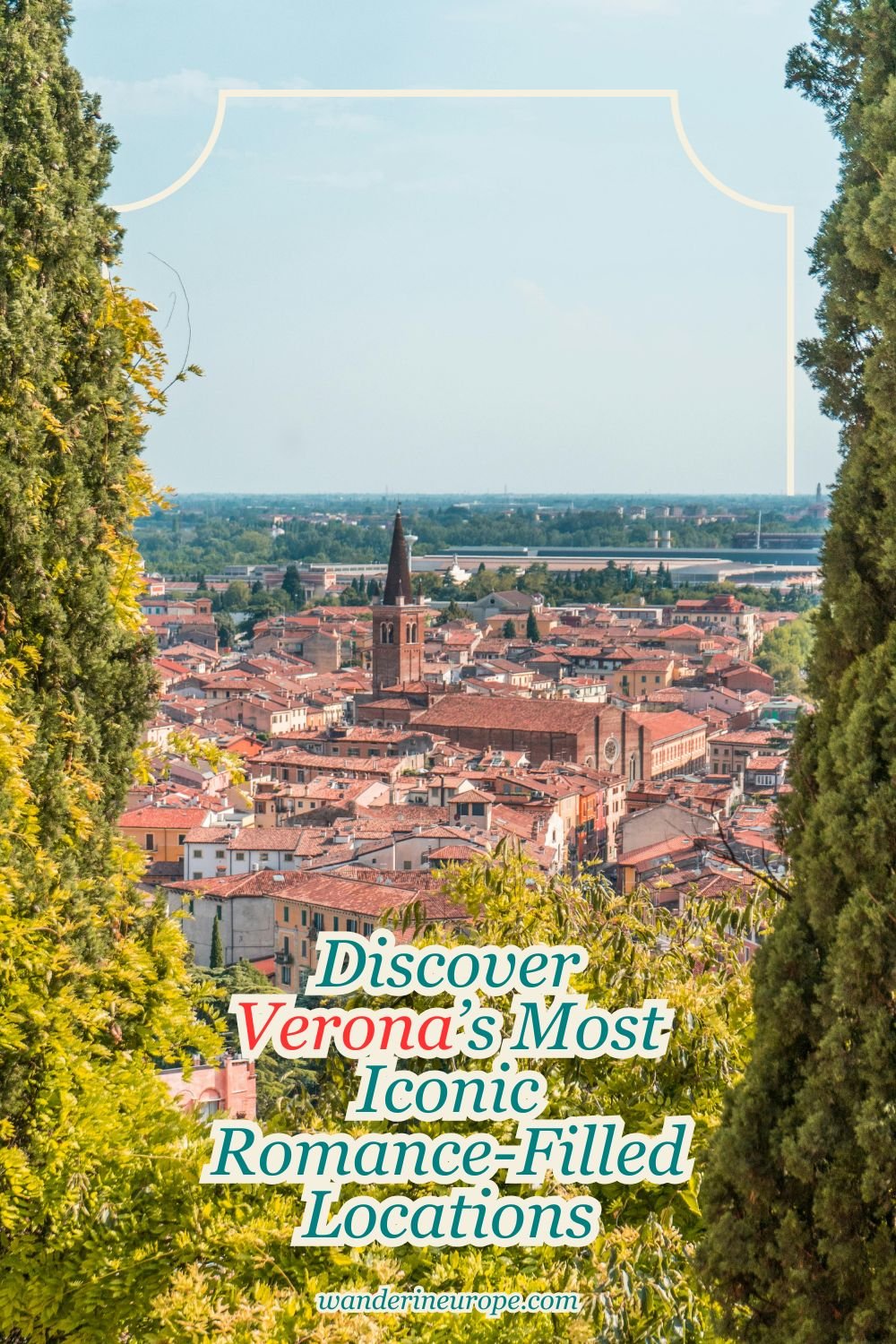 Discover Verona’s Most Iconic Romance-Filled Locations, Pinterest Pin