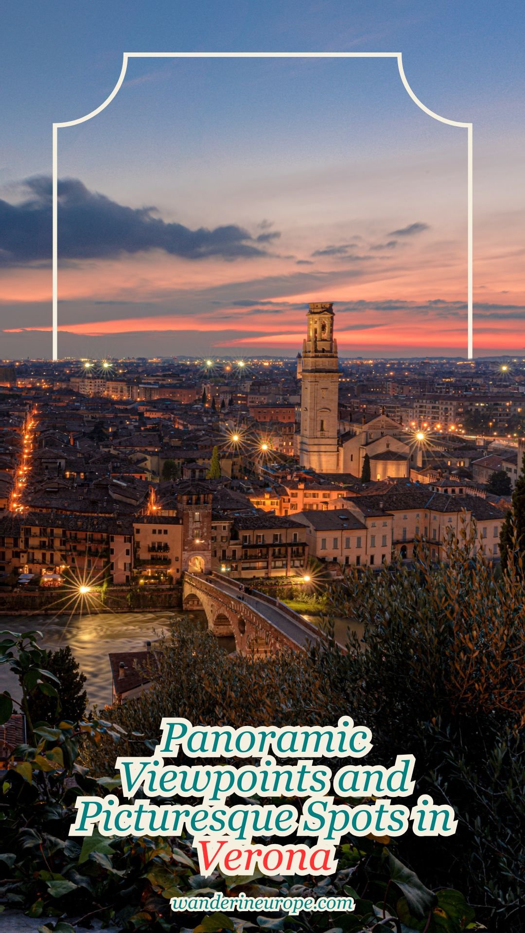 Panoramic Viewpoints and Picturesque Spots in Verona 15 Panoramic Viewpoints and Picturesque Spots in Verona, Pinterest Pin