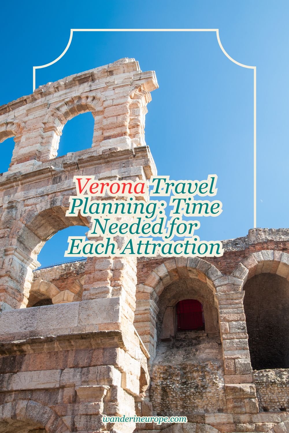 Verona Travel Planning: Time Needed for Each Attraction 20 Verona Travel Planning_ Time Needed for Each Attraction, Pinterest Pin