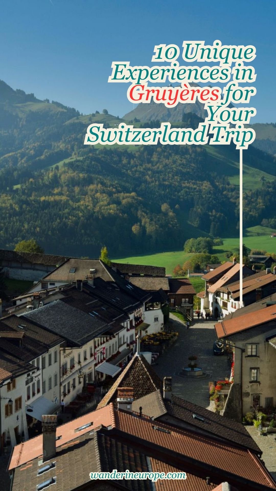 10 Unique Experiences in Gruyères for Your Switzerland Trip, Pinterest Pin
