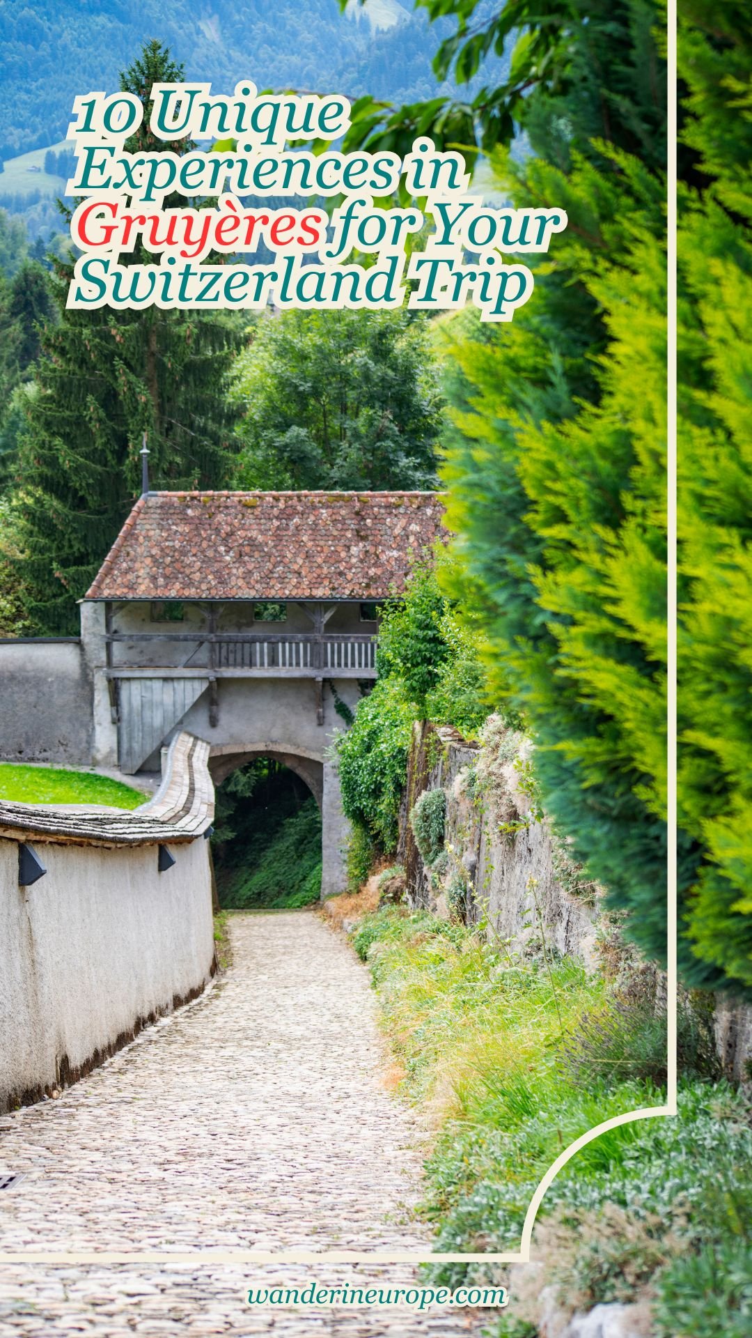 10 Unique Experiences in Gruyères for Your Switzerland Trip, Pinterest Pin
