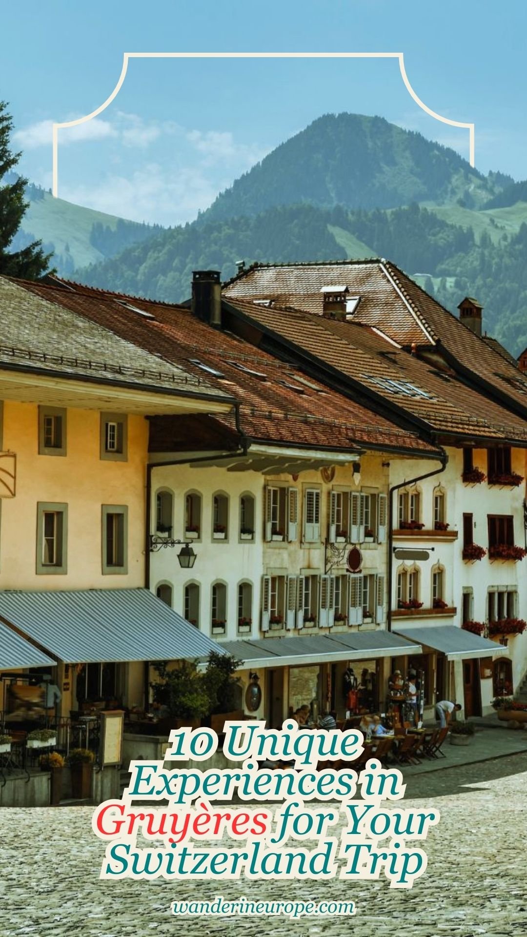 10 Unique Experiences in Gruyères for Your Switzerland Trip, Pinterest Pin