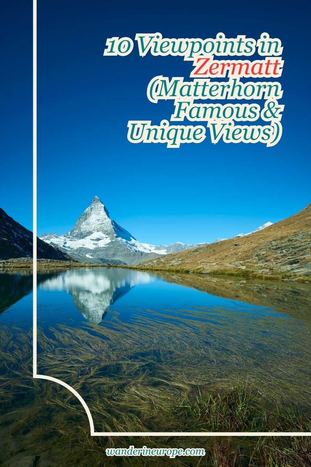 10 Viewpoints in Zermatt (Matterhorn Famous & Unique Views) 31 10 Viewpoints in Zermatt (Matterhorn Famous & Unique Views), Pinterest Pin