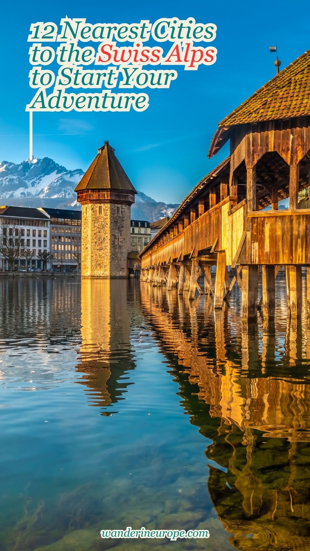 12 Nearest Cities to the Swiss Alps to Start Your Adventure 31 12 Nearest Cities to the Swiss Alps to Start Your Adventure, Pinterest Pin