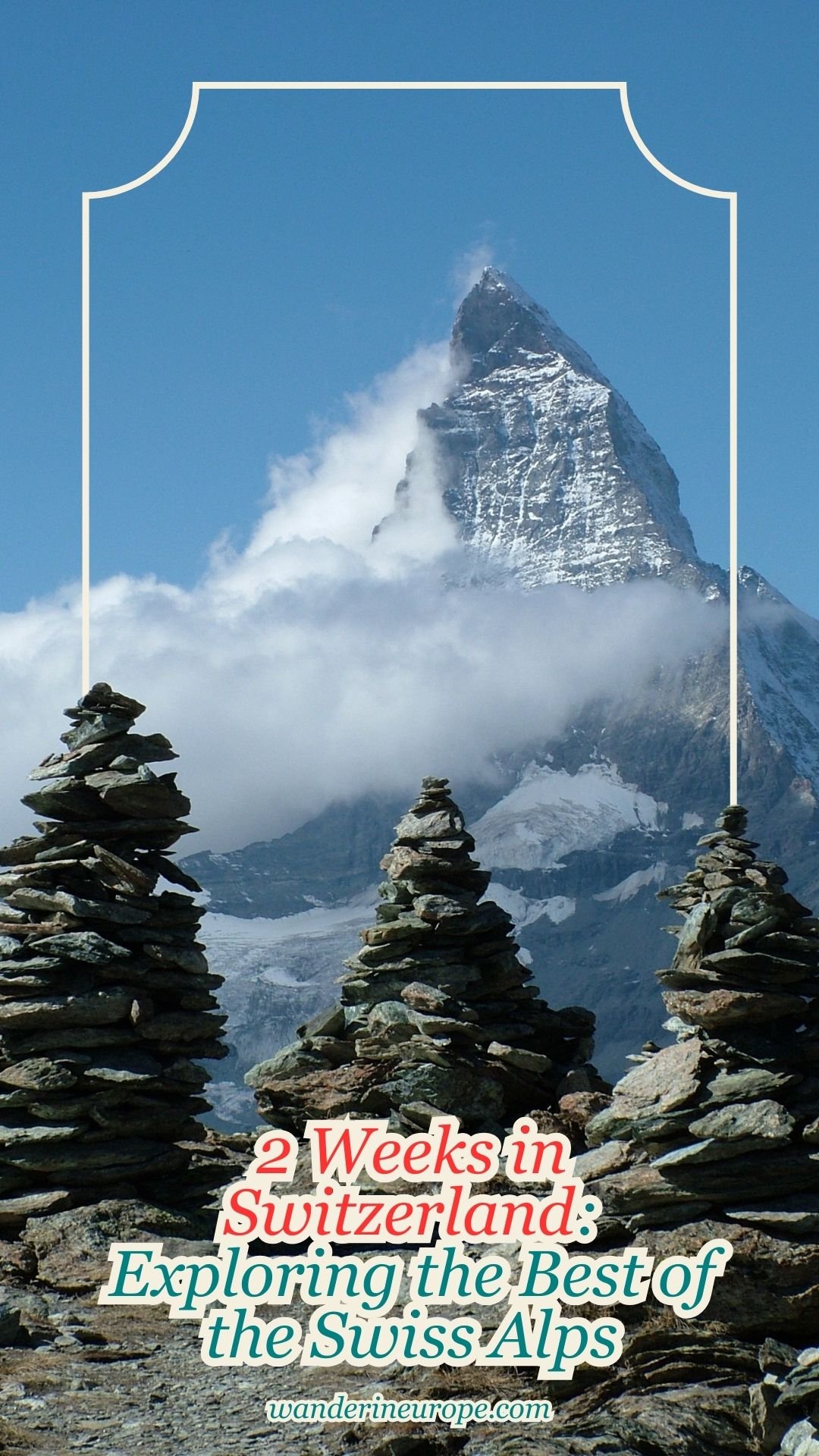 2 Weeks in Switzerland: Exploring the Best of the Swiss Alps 35 2 Weeks in Switzerland_ Exploring the Best of the Swiss Alps, Pinterest Pin