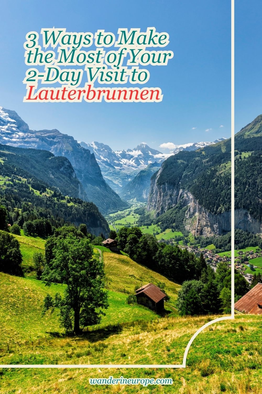 3 Ways to Make the Most of Your 2-Day Visit to Lauterbrunnen 19 3 Ways to Make the Most of Your 2-Day Visit to Lauterbrunnen, Pinterest Pin