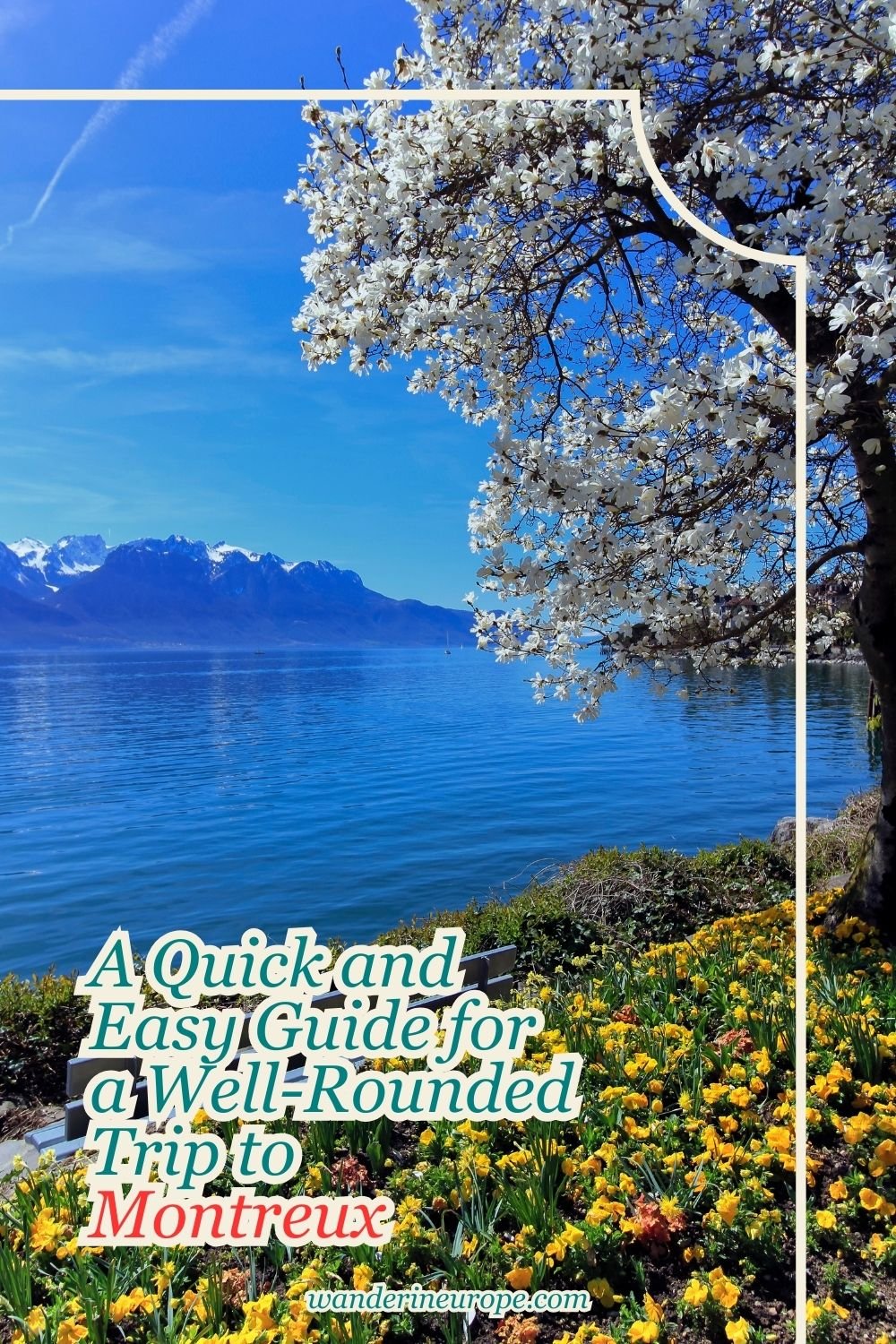 A Quick and Easy Guide for a Well-Rounded Trip to Montreux 29 A Quick and Easy Guide for a Well-Rounded Trip to Montreux, Pinterest Pin