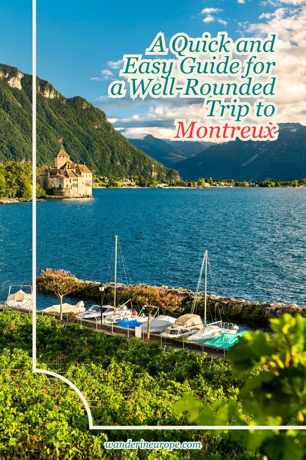 A Quick and Easy Guide for a Well-Rounded Trip to Montreux 23 A Quick and Easy Guide for a Well-Rounded Trip to Montreux, Pinterest Pin