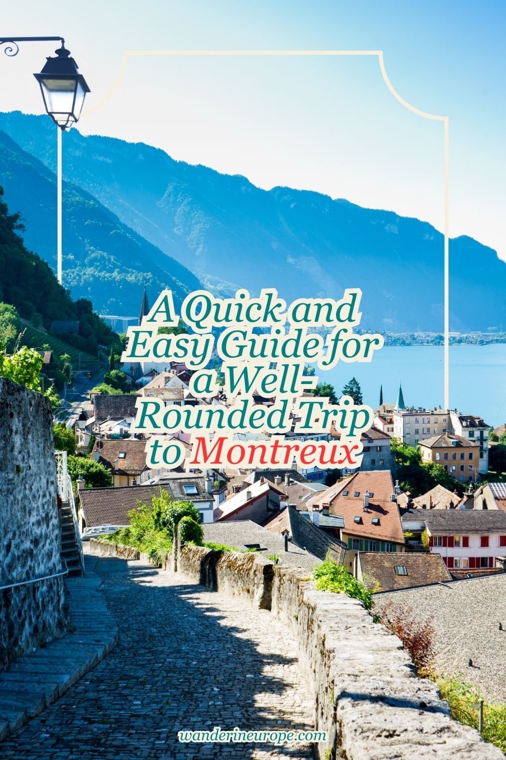 A Quick and Easy Guide for a Well-Rounded Trip to Montreux 27 A Quick and Easy Guide for a Well-Rounded Trip to Montreux, Pinterest Pin
