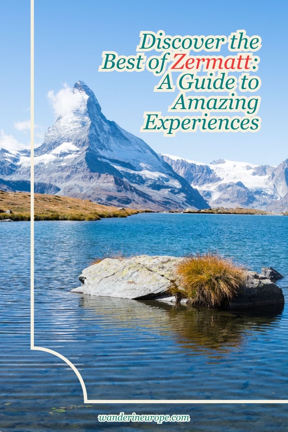 Discover the Best of Zermatt: A Guide to Amazing Experiences 52 Discover the Best of Zermatt_ A Guide to Amazing Experiences, Pinterest Pin