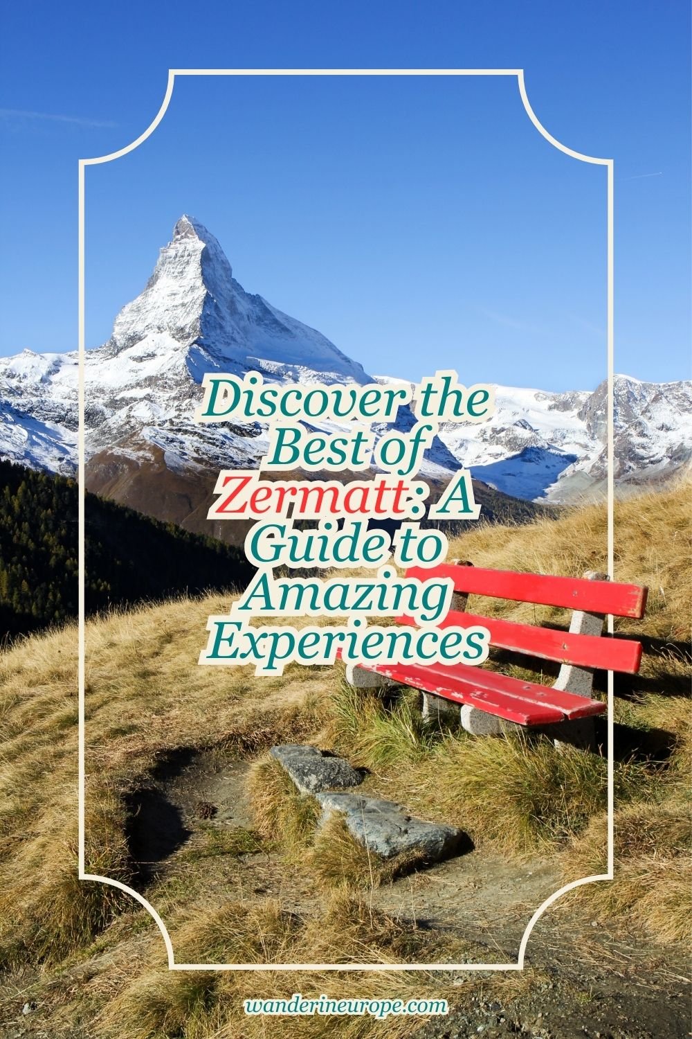 Discover the Best of Zermatt: A Guide to Amazing Experiences 56 Discover the Best of Zermatt_ A Guide to Amazing Experiences, Pinterest Pin