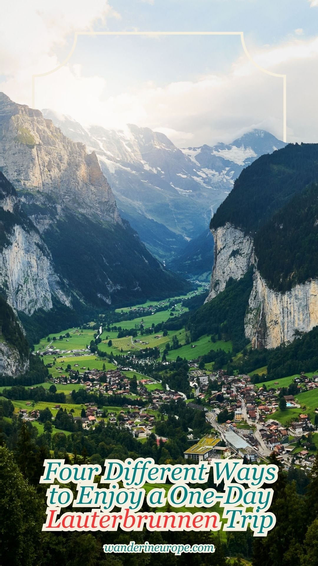 Four Different Ways to Enjoy a One-Day Lauterbrunnen Trip 16 Four Different Ways to Enjoy a One-Day Lauterbrunnen Trip, Pinterest Pin