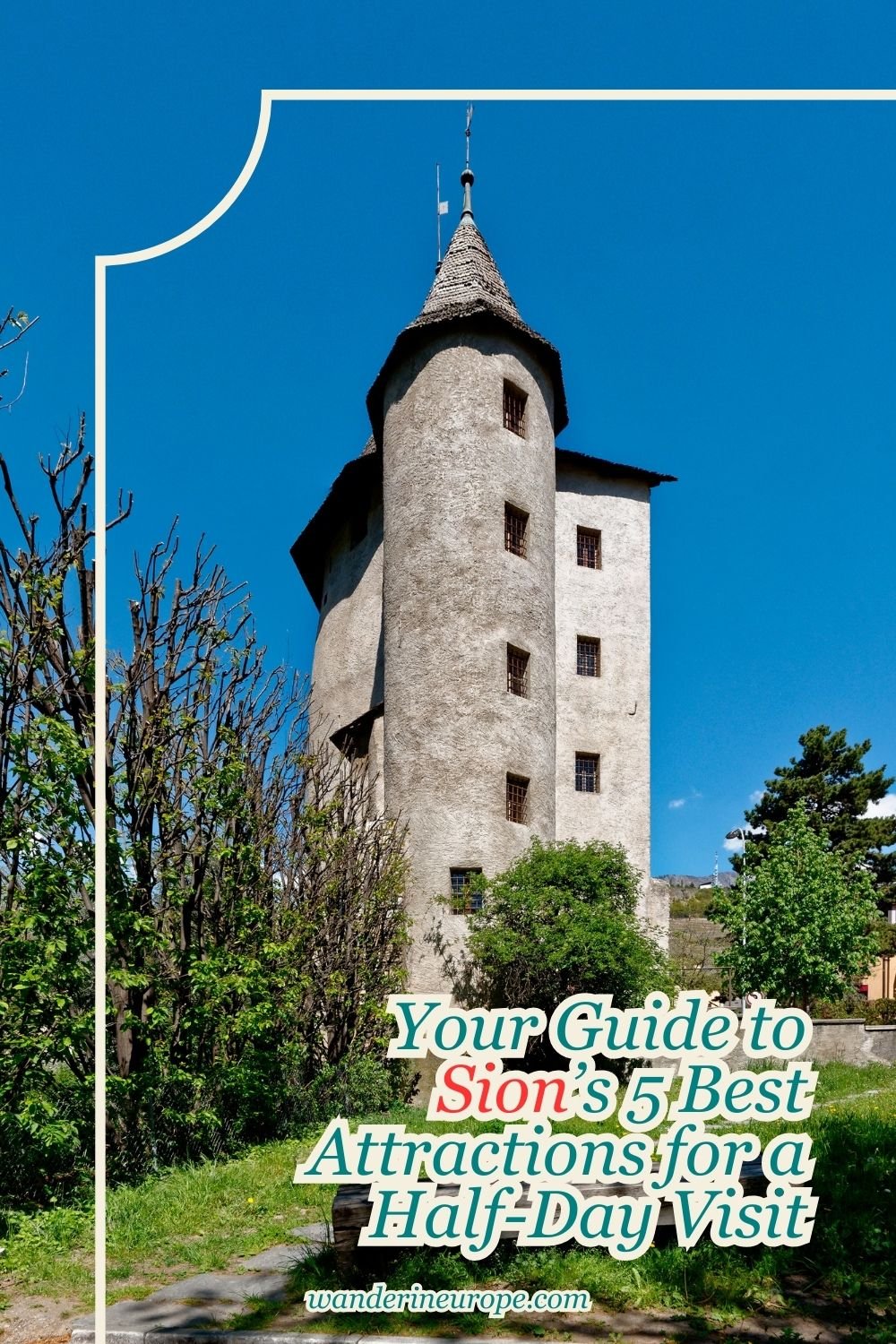 Your Guide to Sion’s 5 Best Attractions for a Half-Day Visit 27 Your Guide to Sion’s 5 Best Attractions for a Half-Day Visit, Pinterest Pin