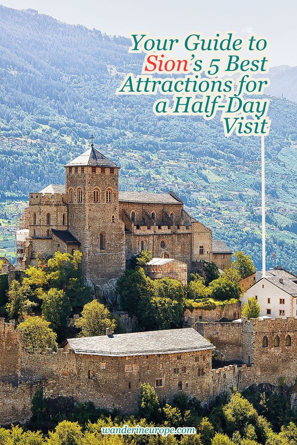 Your Guide to Sion’s 5 Best Attractions for a Half-Day Visit 24 Your Guide to Sion’s 5 Best Attractions for a Half-Day Visit, Pinterest Pin