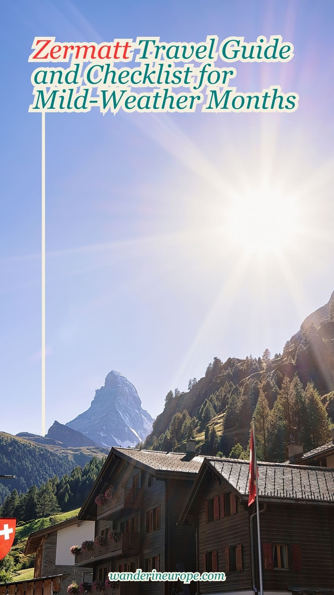 Zermatt Travel Guide and Checklist for Mild-Weather Months 14 Zermatt Travel Guide and Checklist for Mild-Weather Months, Pinterest Pin