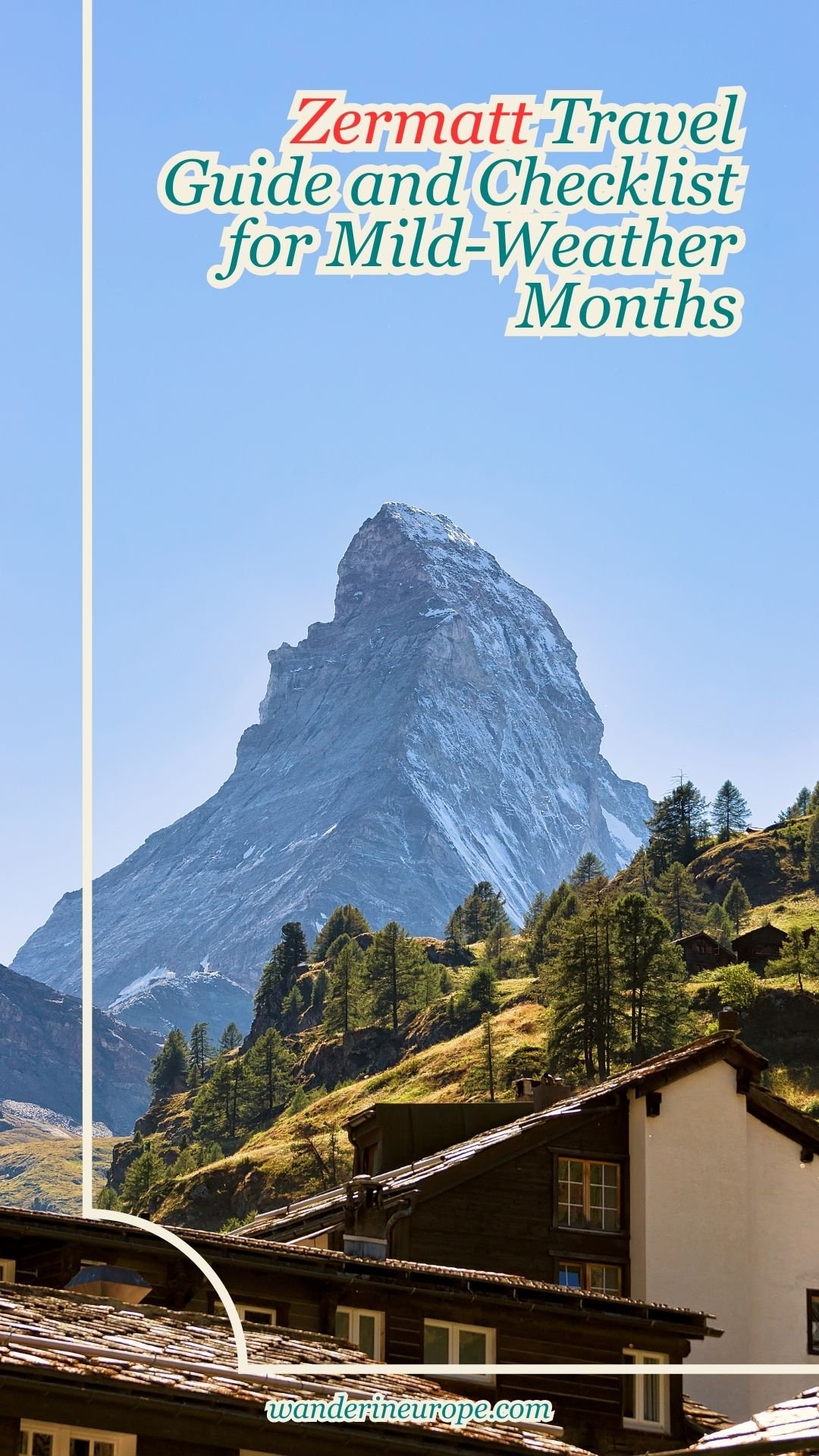 Zermatt Travel Guide and Checklist for Mild-Weather Months 10 Zermatt Travel Guide and Checklist for Mild-Weather Months, Pinterest Pin